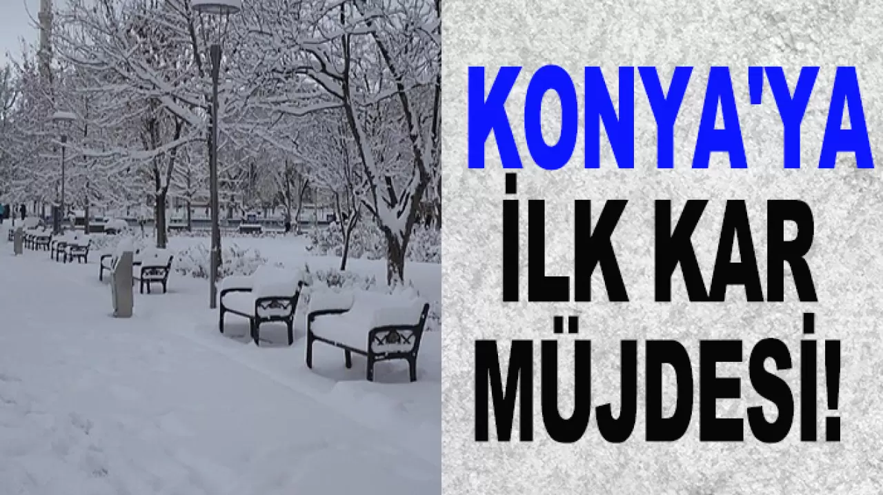 Konya'ya kışın ilk kar yağışı geliyor! Konya'yı karlar kaplayacak!